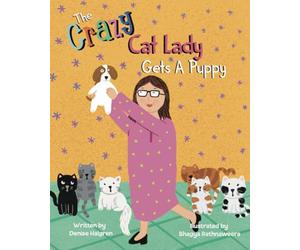The Crazy Cat Lady Gets a Puppy