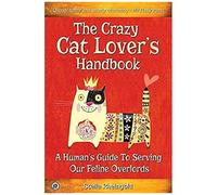 The Crazy Cat Lover's Handbook