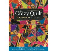 The Crazy Quilt Handbook, Revised 3rd Edition