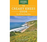 The Creaky Knees Guide Northern California, 2nd Edition