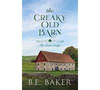 The Creaky Old Barn - B. E. Baker - Purple Puppy Publishing - ebook (ePub) - Livre