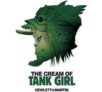 The Cream of Tank Girl by Alan C. Martin Alan C. Martin (Auteur)