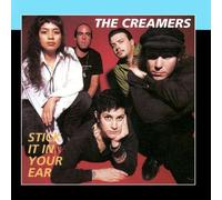 The Creamers - Stick It In Your Ear
