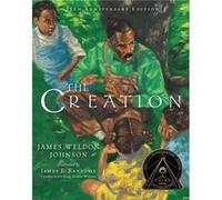 The Creation 25th Anniversary Edition by James Weldon Johnson James Weldon Johnson (Auteur)