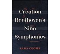 The Creation Of Beethoven's Nine Symphonies