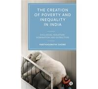 The Creation of Poverty and Inequality in India by Parthasarathi London School of Economics Shome Parthasarathi London School of Economics Shome (Auteur)