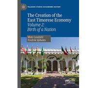 The Creation Of The East Timorese Economy