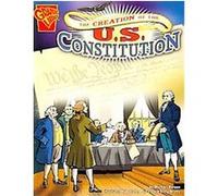 The Creation of the U.S. Constitution, Graphic Library Graphic History Michael Burgan (Auteur)