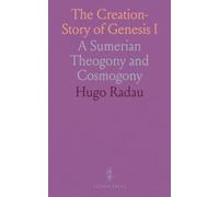 The Creation-Story of Genesis I: A Sumerian Theogony and Cosmogony