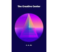 The Creative Center: Stabilizing Awareness in Daily Life