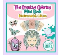 The Creative Coloring Mini Book: Modern Witch Edition: Color, Magic, and Mystical Vibes for the Modern Witches