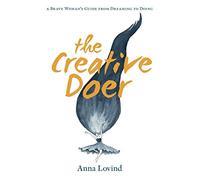 The Creative Doer: A Brave Woman's Guide from Dreaming to Doing
