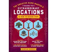 The Creative Game Master's Guide to Extraordinary Locations