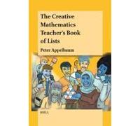 The Creative Mathematics Teacher's Book Of Lists