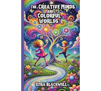The Creative Minds and Colorful Worlds