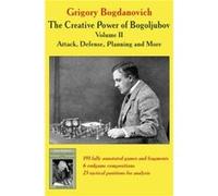 The Creative Power of Bogoljubov Volume II Attack Defense Planning and More by Grigory Bogdanovich Paperback Book Grigory Bogdanovich (Auteur)