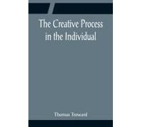 The Creative Process In The Individual