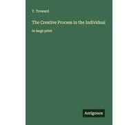 The Creative Process in the Individual: in large print