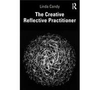The Creative Reflective Practitioner by Linda Candy Linda Candy (Auteur)