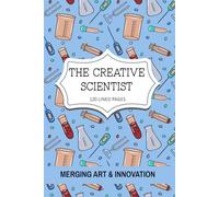 The Creative Scientist: Merging Art & Innovation