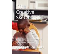 “The Creative Sketchbook”: “A Simple Blank Drawing Book for Sketching, Doodling, and Creative Ideas - Perfect for Artists, Students, and Beginners”