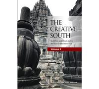 The Creative South: Buddhist and Hindu Art in Mediaeval Maritime Asia, volume 2