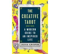 The Creative Tarot by Jessa Crispin Jessa Crispin (Auteur)
