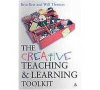 The Creative Teaching and Learning Toolkit, Continuum Practical Teaching Guides Brin Best, Will Thomas (Auteur)
