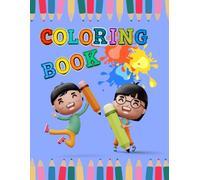 The Creative Toddler’s Coloring Book Ages 3-6: 79 Fun and Simple Images of Animals, Food, Insects & Everyday Things to Color | Big Pictures for Little Hands