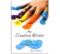 The Creative Writer: Five Finger Exercises (1)