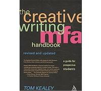 The Creative Writing Mfa Handbook Tom Kealey (Auteur)