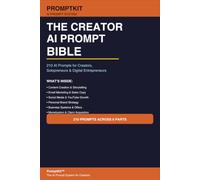 The Creator AI Prompt Bible: 200+ Copy-Paste Prompts for Content, Social Media, Email, Sales, Strategy & Personal Branding