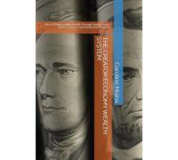 THE CREATOR ECONOMY WEALTH SYSTEM: How to Build Lasting Wealth Through Digital Assets, Books, Courses, and Intellectual Property