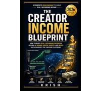 The Creator Income Blueprint: How to Build Real, Recurring Income by Selling AI Images, Digital Assets, and Music on the World’s Top Creator Platforms