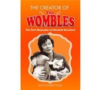 The Creator of the Wombles by Kate Robertson Kate Robertson (Auteur)