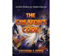 The Creator’s Code - Michael Wise - Indies United Publishing House, LLC - ebook (ePub) - Livre