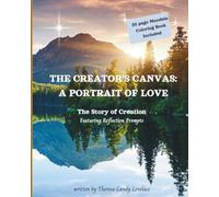 The Creator's Canvas: A Portrait of Love: The Story of Creation