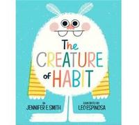 The Creature of Habit by Leo Espinosa Leo Espinosa (Auteur)