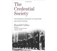 The Credential Society - An Historical Sociology Of Education And Stratification