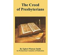 The Creed of Presbyterians