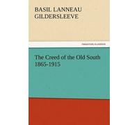 The Creed Of The Old South 1865-1915