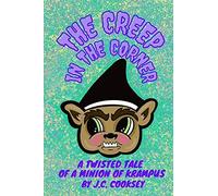 The Creep In The Corner: A Twisted Tale Of A Minion Of Krampus
