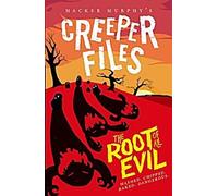 The Creeper Files 01 : La racine du mal