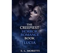 The Creepiest Horror Romance: Lucia: A Dark Psychological Horror Romance About Control, Resistance, and a City That Learns