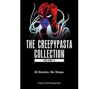 The Creepypasta Collection, Volume 2: 20 Stories. No Sleep. - [Livre en VO] Mrcreepypasta (Auteur)