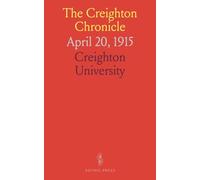 The Creighton Chronicle: April 20, 1915