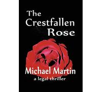 The Crestfallen Rose