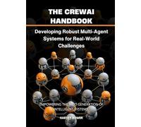 The crewAI Handbook: Developing Robust Multi-Agent Systems for Real-World Challenges