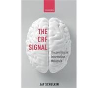 The CRF Signal - Schulkin Jay Research Professor Research Professor Georgetown University - Oxford University Press - Livre en Anglais - Hardback Schulkin Jay Research Professor Research Professor Geo
