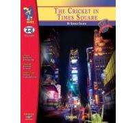 The Cricket In Times Square, By George Selden Lit Link Grades 4-6